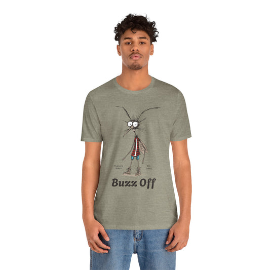 Buzz Off - Unisex Jersey Tee